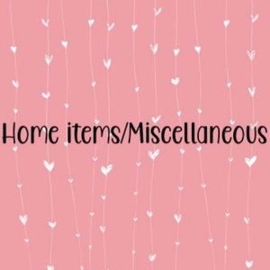 Home Items/Miscellaneous Items